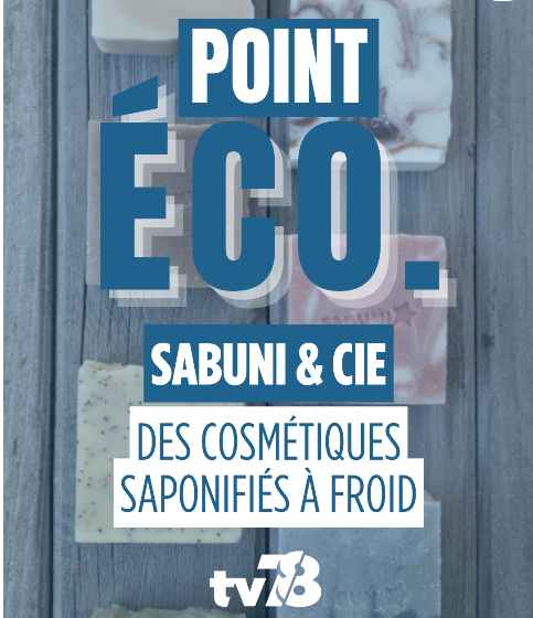 TV 78 : Reportage sur la savonnerie SABUNI & Cie | Yvelines