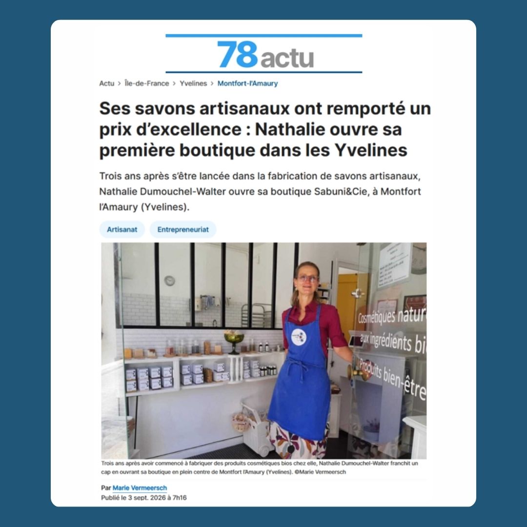 Actu.fr : la savonnerie ouvre sa boutique à Montfort l&rsquo;Amaury